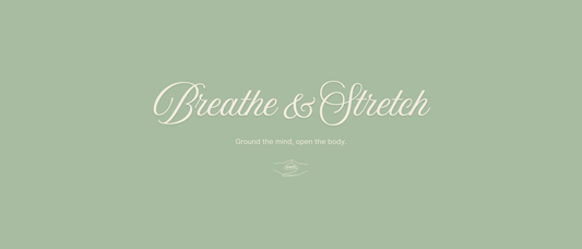 Breathe and Stretch