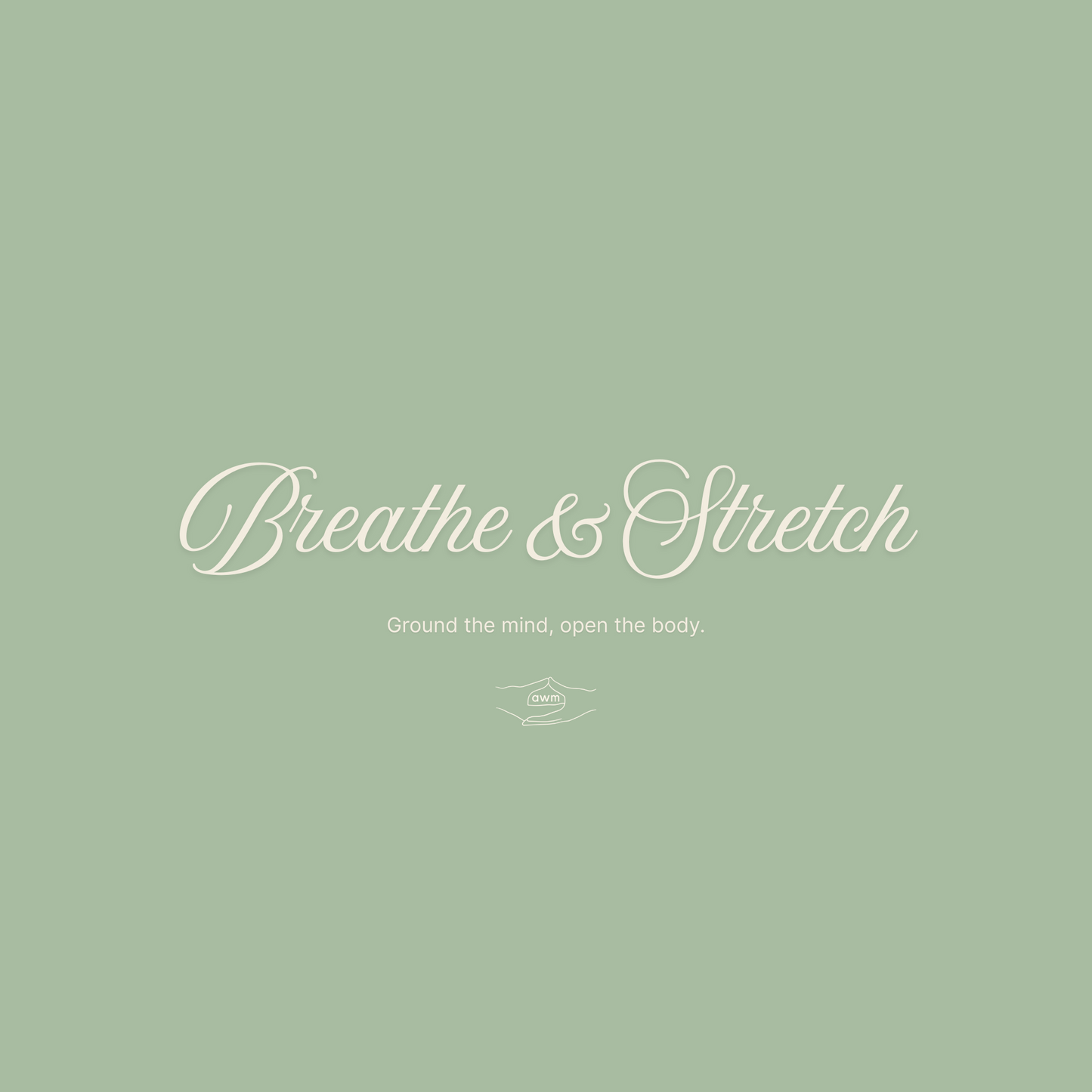 Breathe & Stretch